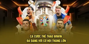 Cá Cược Thể Thao 98Win | Đa Dạng Với Cơ Hội Thắng Lớn