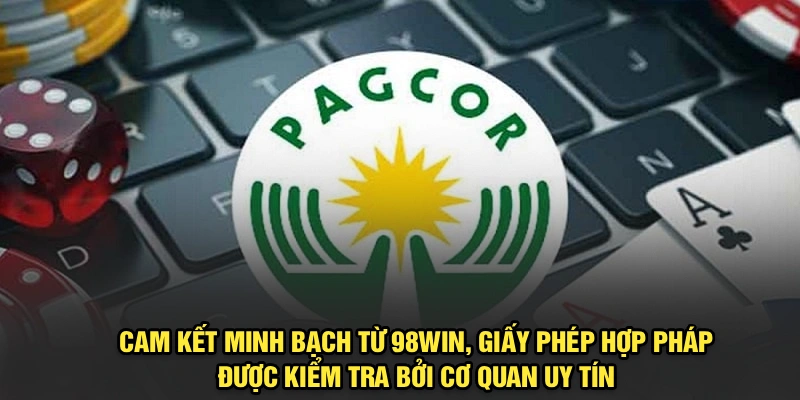 Cam kết minh bạch từ giấy phép hoạt động 98Win