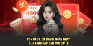 Cơn Bão Lì Xì 98Win