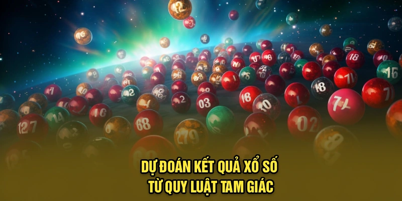 Dự đoán kết quả xổ số từ quy luật tam giác
