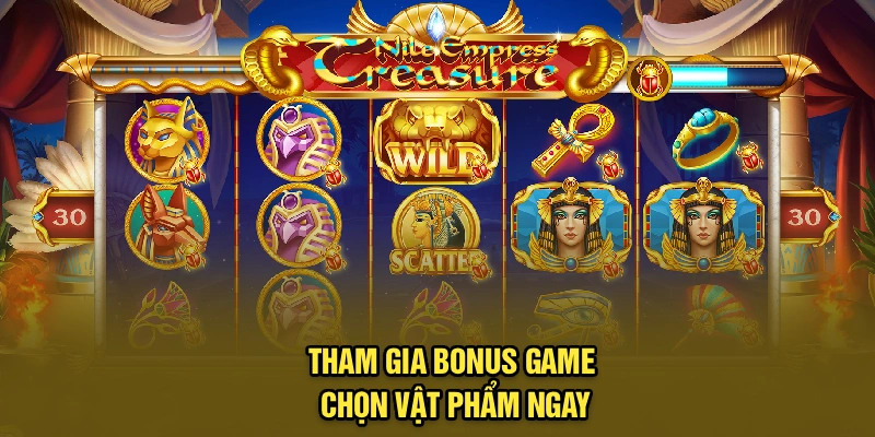 Tham gia bonus game - Chọn vật phẩm ngay