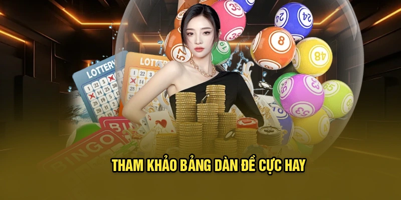 Tham khảo bảng dàn đề cực hay