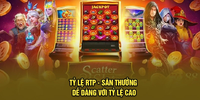 Tỷ lệ RTP - Săn thưởng dễ dàng với tỷ lệ cao
